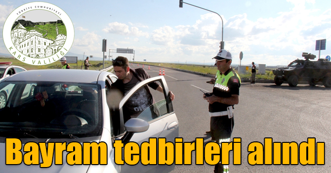 Kars'ta bayram tedbirleri alındı