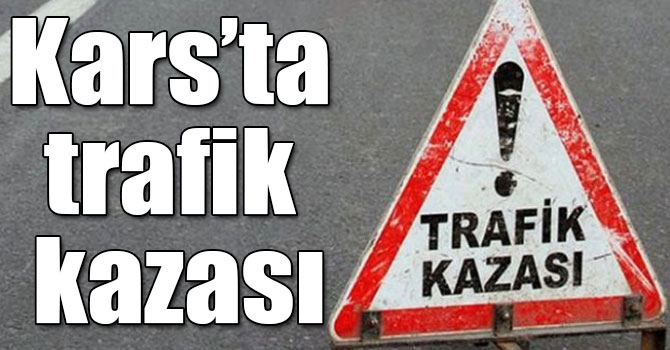 Kars’ta trafik kazası: 3 yaralı