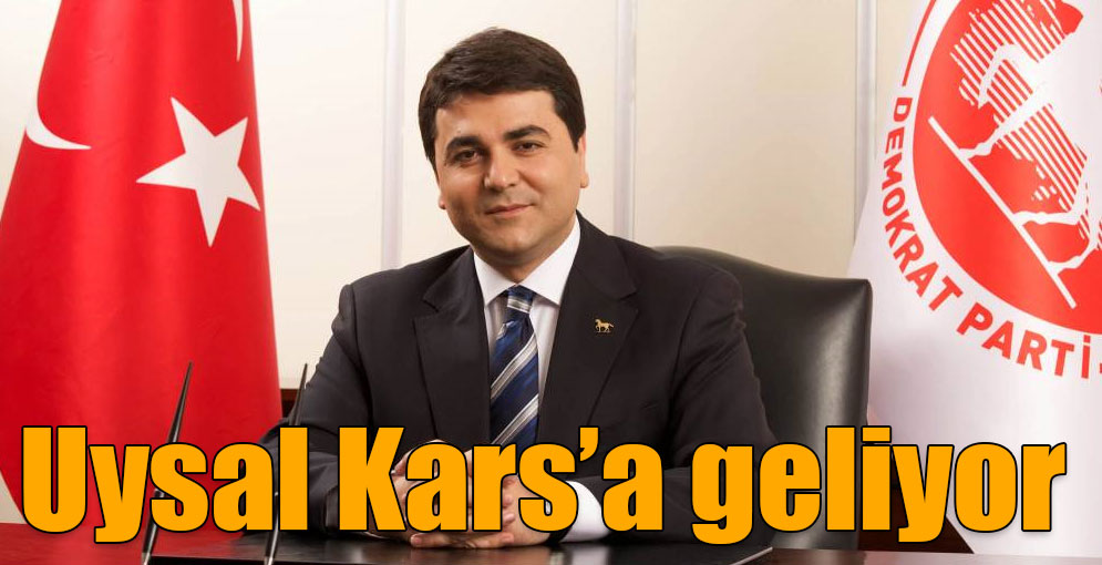 Demokrat Parti Genel Başkanı Gültekin Uysal Kars’a geliyor