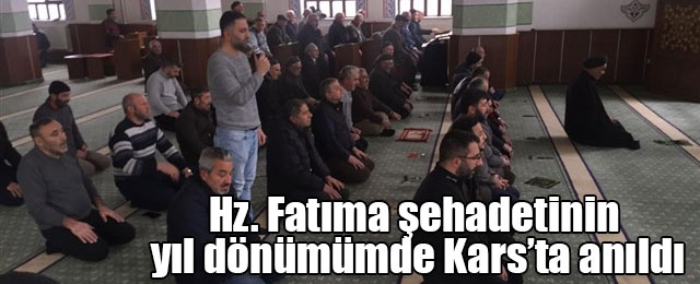 Hz. Fatıma şehadetinin yıl dönümümde Kars’ta anıldı