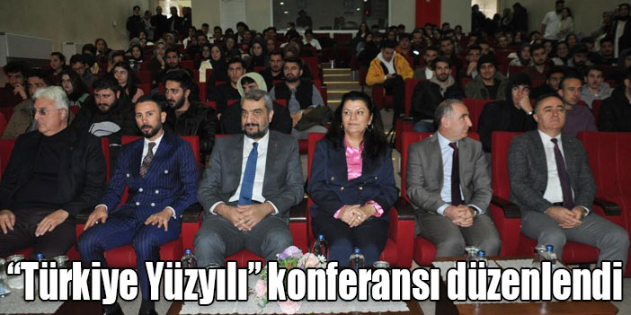 Kars’ta “Türkiye Yüzyılı” konferansı düzenlendi