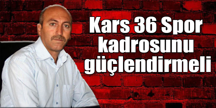 Işık Çapanoğlu Spor Analiz: “Kars 36 Spor kadrosunu güçlendirmeli”
