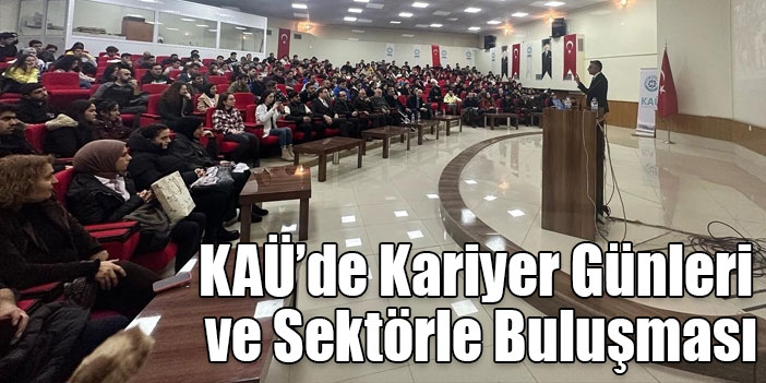 KAÜ’de Kariyer Günleri ve Sektörle Buluşması