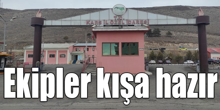 Kars İl Özel İdare ekipleri kışa hazır