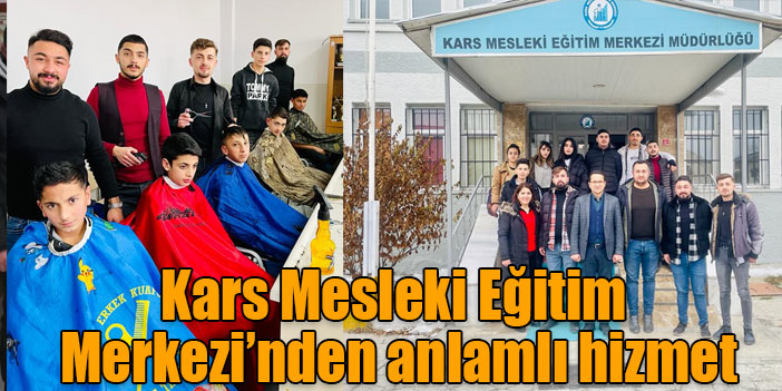 Kars Mesleki Eğitim Merkezi’nden anlamlı hizmet