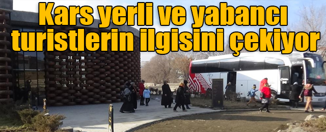 Kars yerli ve yabancı turistlerin ilgisini çekiyor