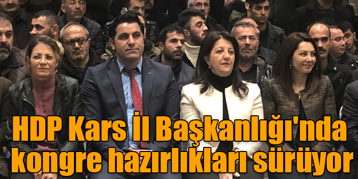 HDP Kars İl Başkanlığı'nda kongre hazırlıkları sürüyor