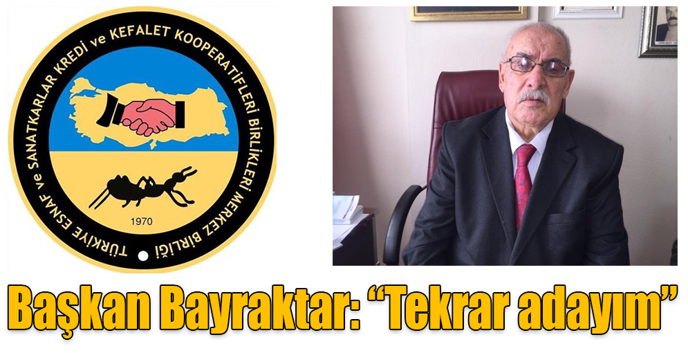 Başkan Zakir Bayraktar: “Tekrar adayım”