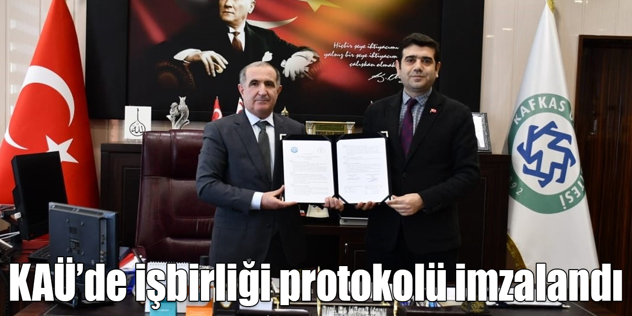 KAÜ’de işbirliği protokolü imzalandı