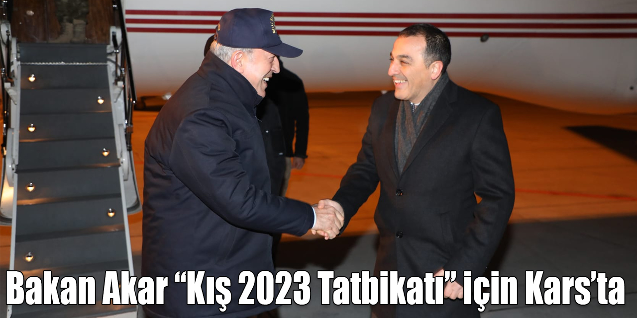 Milli Savunma Bakanı Hulusi Akar “Kış 2023 Tatbikatı” için Kars’ta