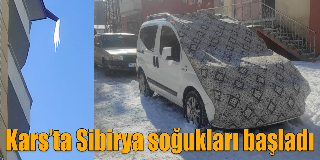 Kars’ta Sibirya soğukları başladı