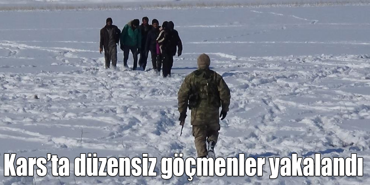 Kars’ta 53 düzensiz göçmen yakalandı