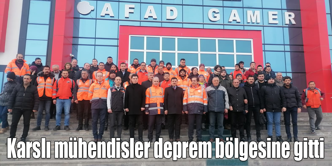 Karslı mühendisler deprem bölgesine gitti