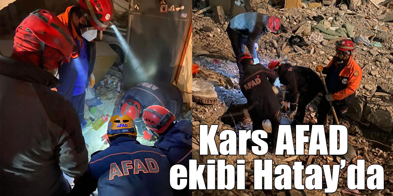 Kars AFAD ekibi Hatay’da