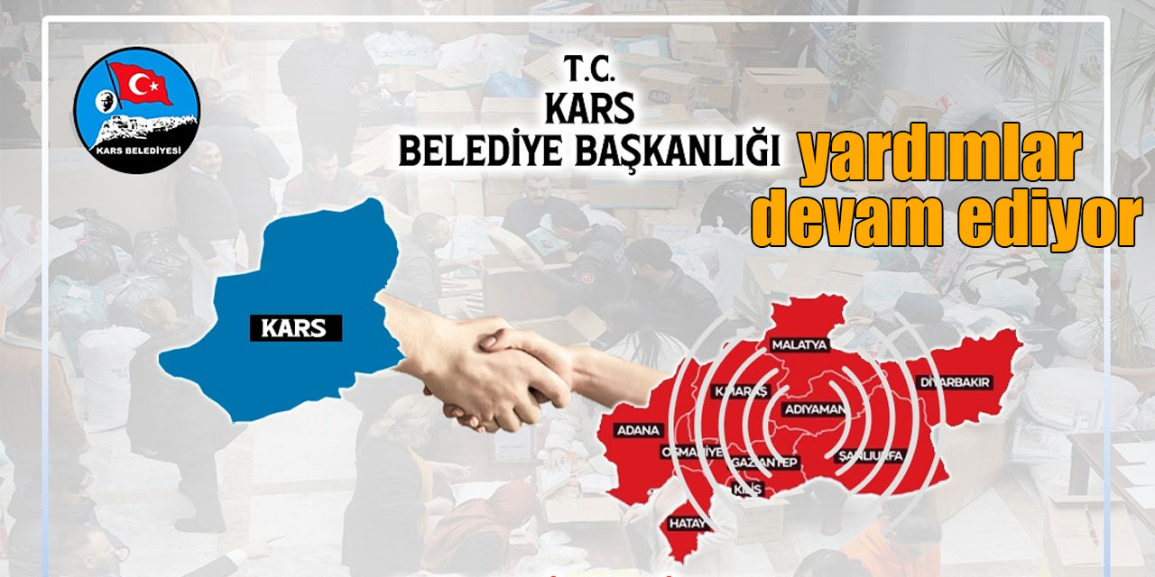 Kars Belediyesinin deprem bölgesine yardımları devam ediyor