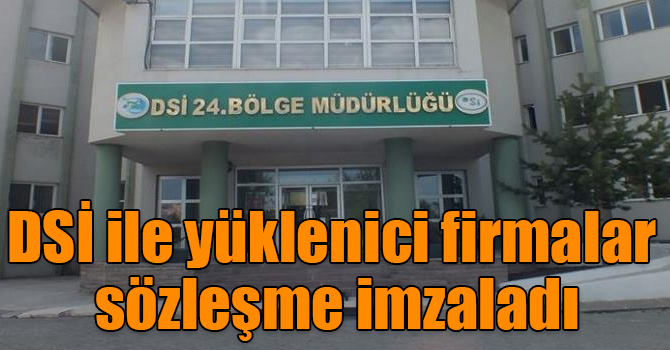 DSİ ile yüklenici firmalar sözleşme imzaladı