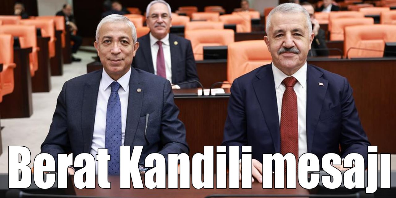 Kars Milletvekilleri Ahmet Arslan ve Yunus Kılıç'ın Berat Kandili mesajı