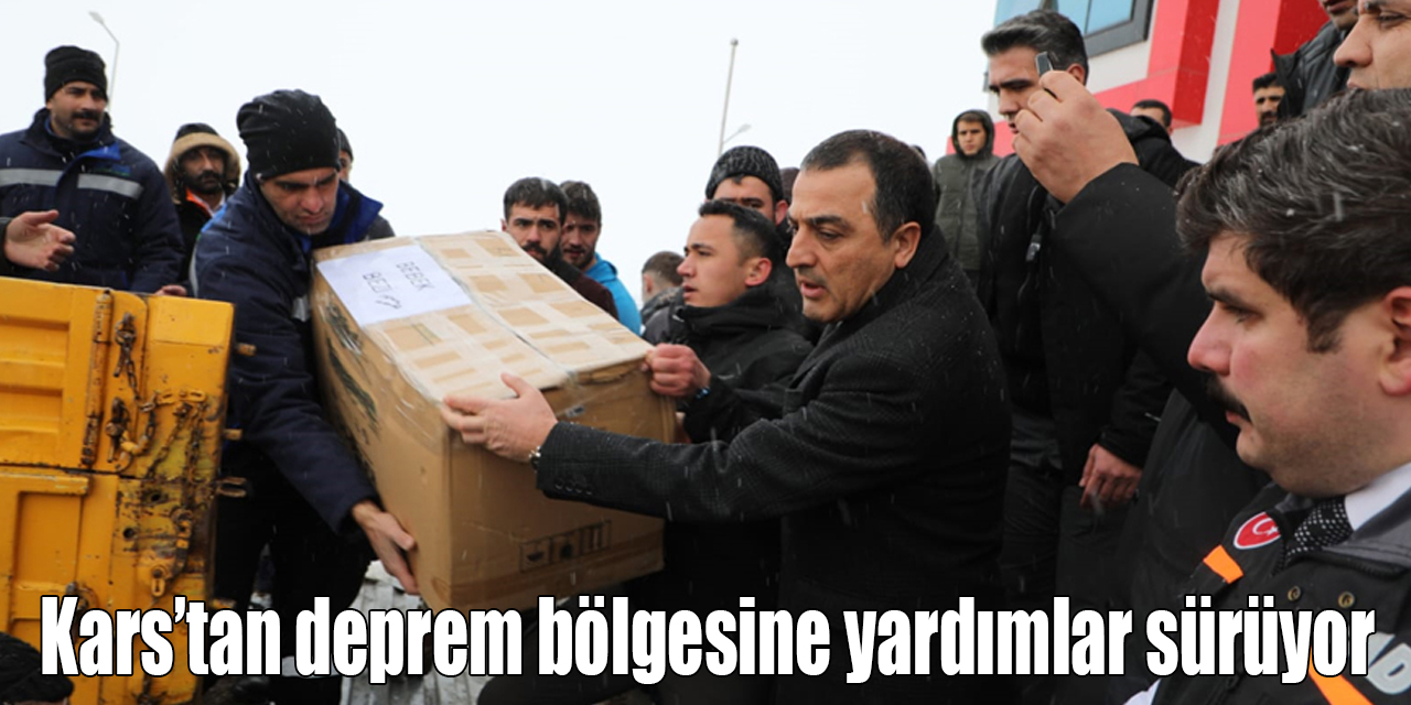 Kars’tan deprem bölgesine yardımlar sürüyor