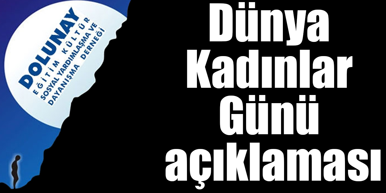 Kars Dolunay Derneği’nden 8 Mart Dünya Kadınlar Günü açıklaması