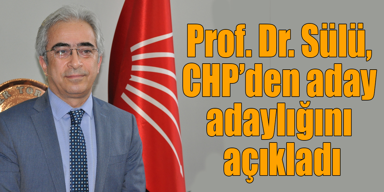 Prof. Dr. Barlas Sülü, CHP’den aday adaylığını açıkladı