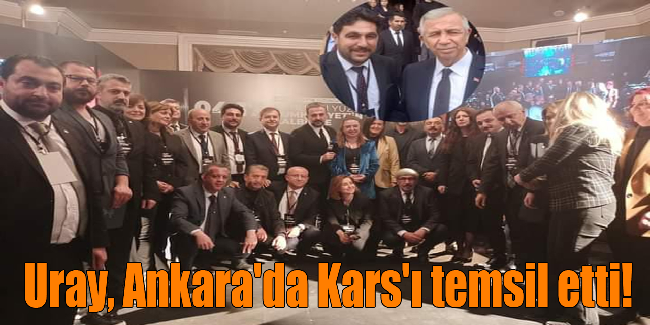 Uray, Ankara'da Kars'ı temsil etti!