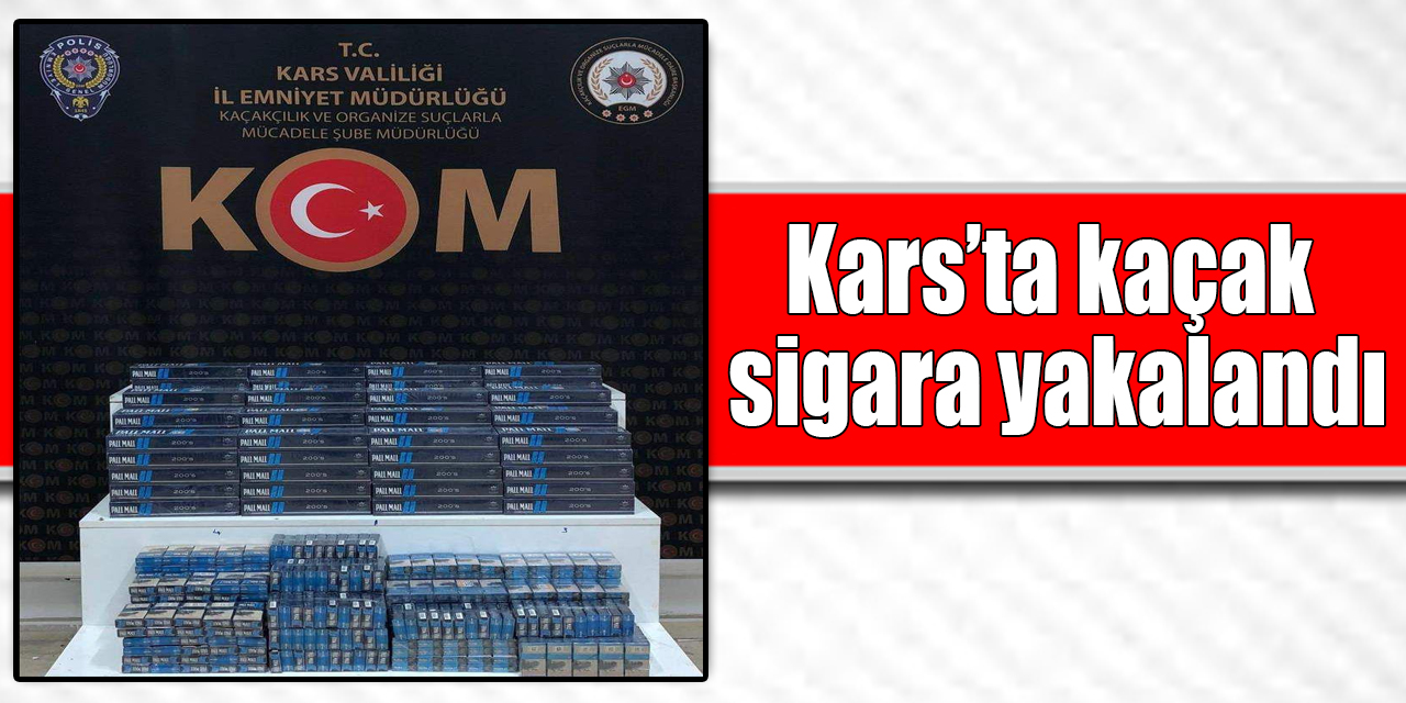 Kars’ta kaçak sigara yakalandı