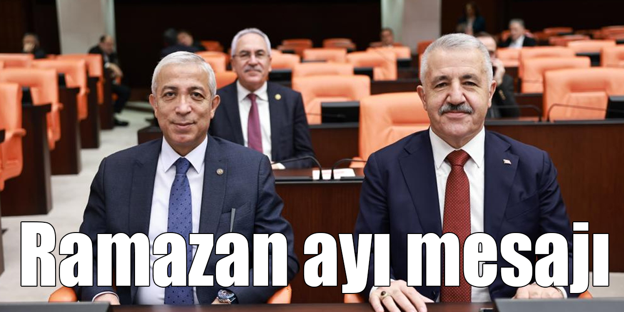 Ahmet Arslan ve Yunus Kılıç’ın Ramazan ayı mesajı