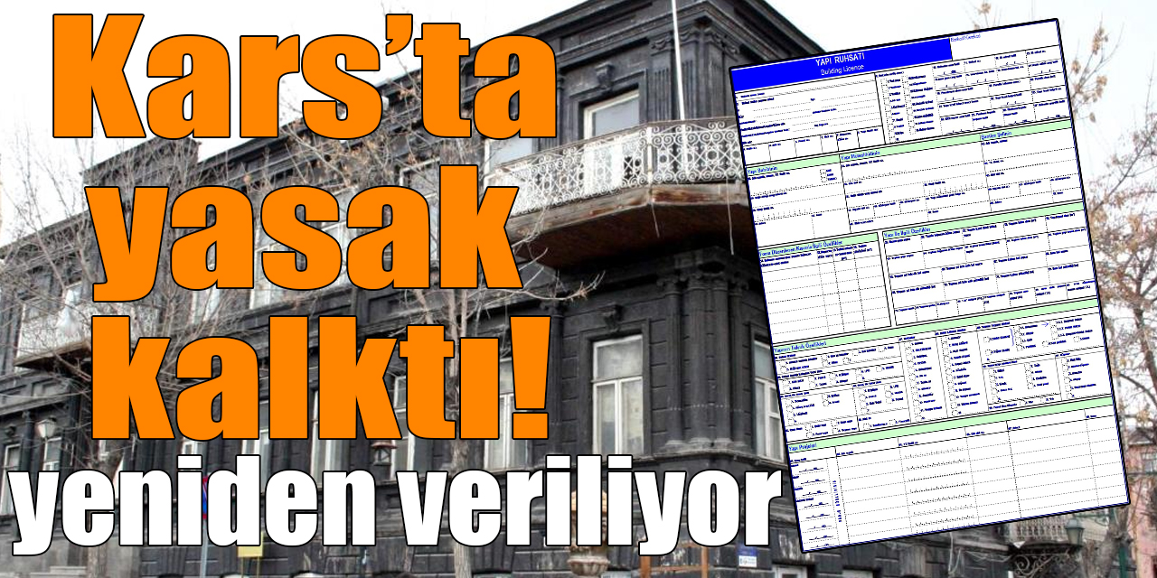 Kars’ta inşaat ruhsatları verilmeye başlandı!