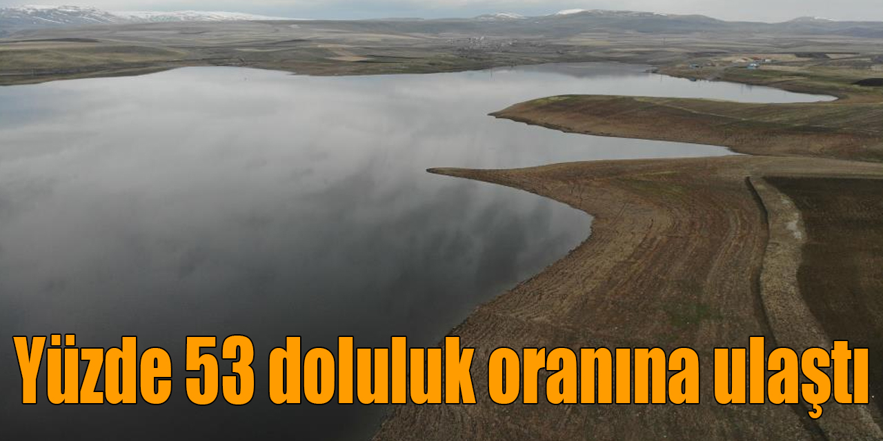 Kars Barajı yüzde 53 doluluk oranına ulaştı