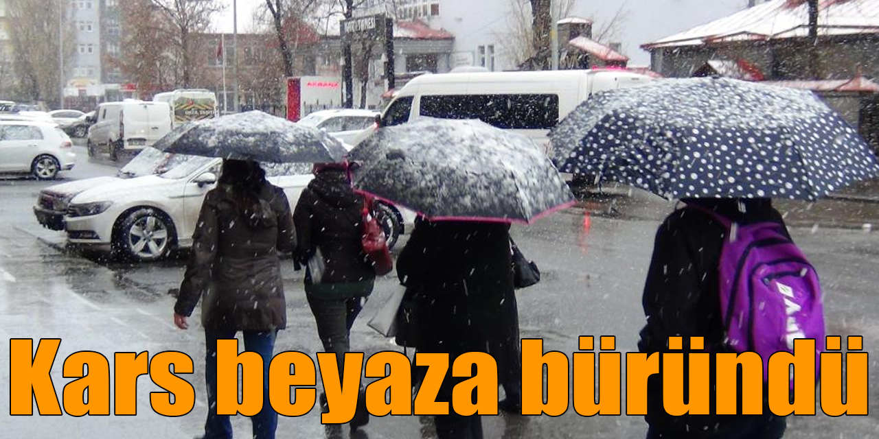 Kars beyaza büründü