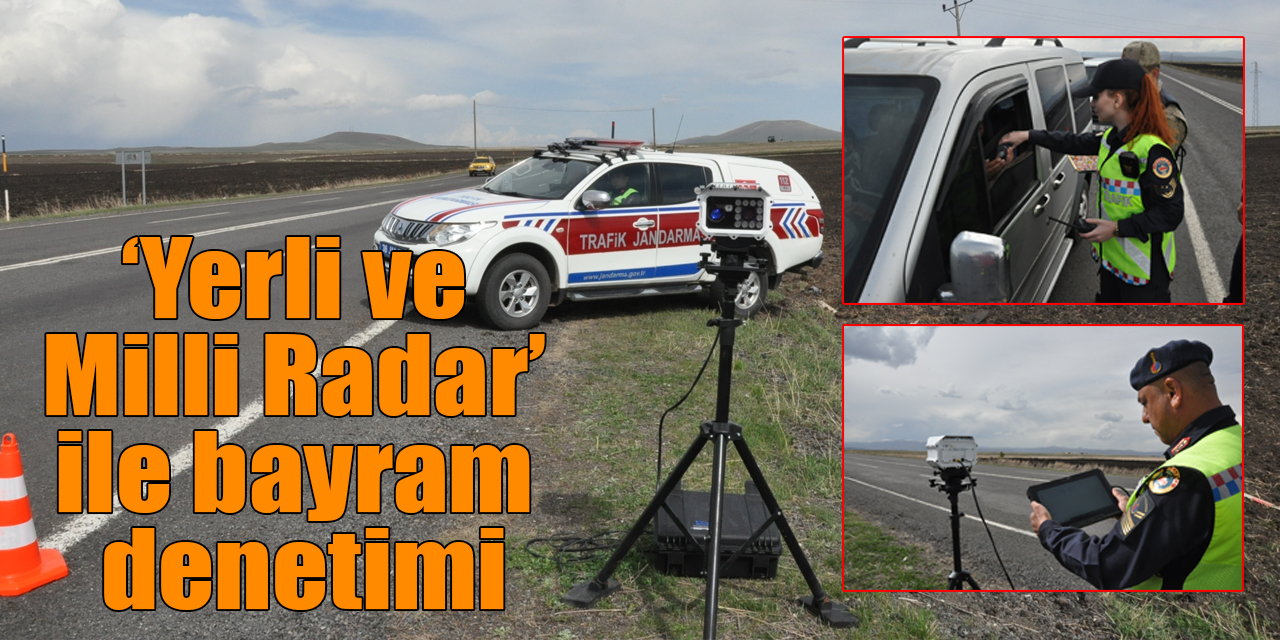 Jandarmadan ‘Yerli ve Milli Radar’ ile bayram denetimi