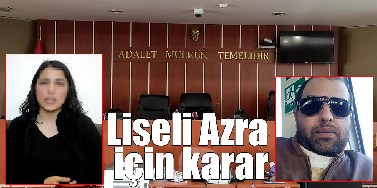 Tacizcisini öldüren liseli Azra Erdağ için karar