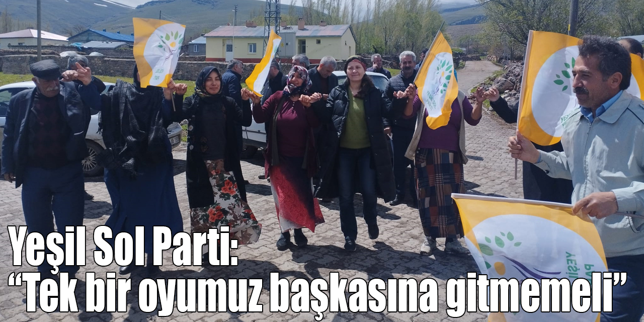 Yeşil Sol Parti : “Tek bir oyumuz başkasına gitmemeli“