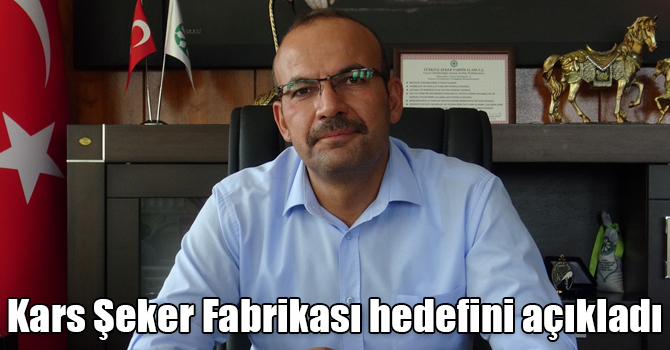Kars Şeker Fabrikası 40 bin ton pancar işlemeyi hedefliyor