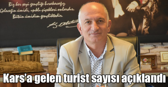 Kars’a gelen turist sayısı açıklandı