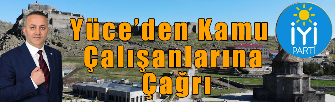 Alpaslan Yüce’den Kamu Çalışanlarına Çağrı!