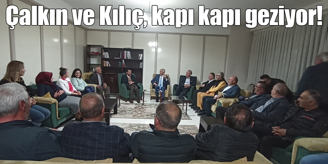 Çalkın ve Kılıç, kapı kapı geziyor!