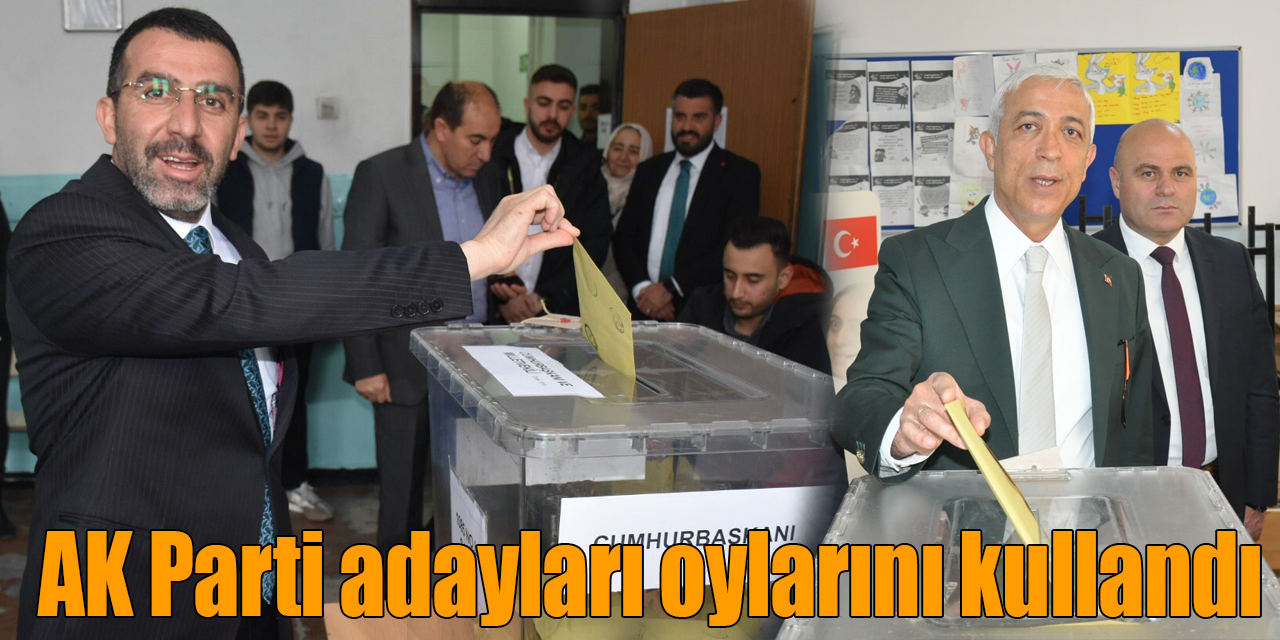 AK Parti adayları oylarını kullandı