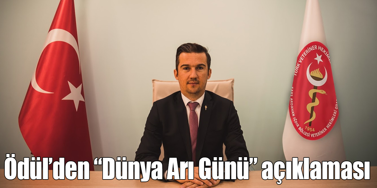 Başkan Ödül’den “Dünya Arı Günü” açıklaması