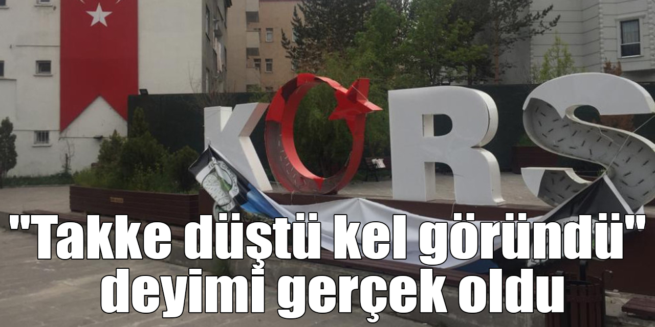 Kars'ta "Takke düştü kel göründü" deyimi gerçek oldu