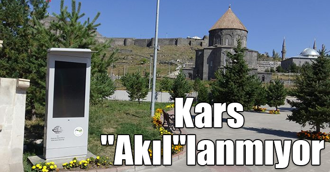 Kars "Akıl"lanmıyor