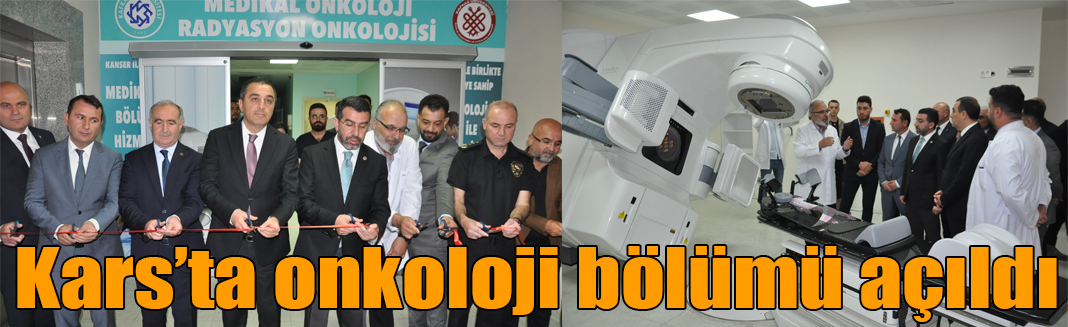 Kars’ta onkoloji bölümü açıldı