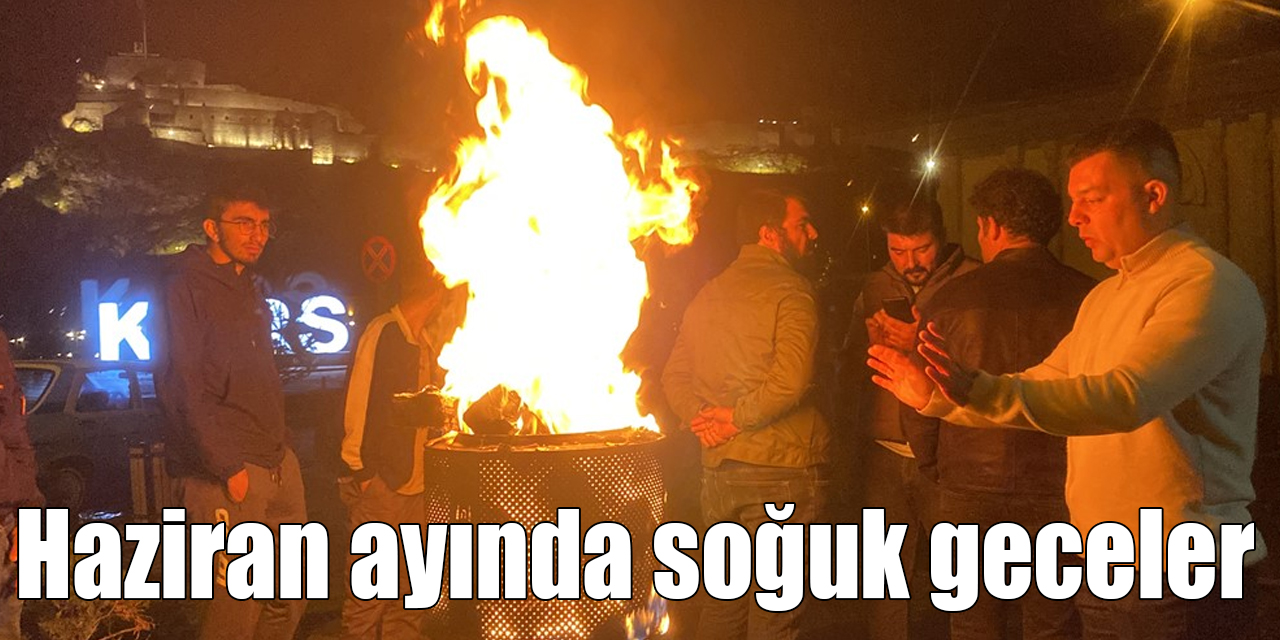 Haziran ayında soğuk geceler