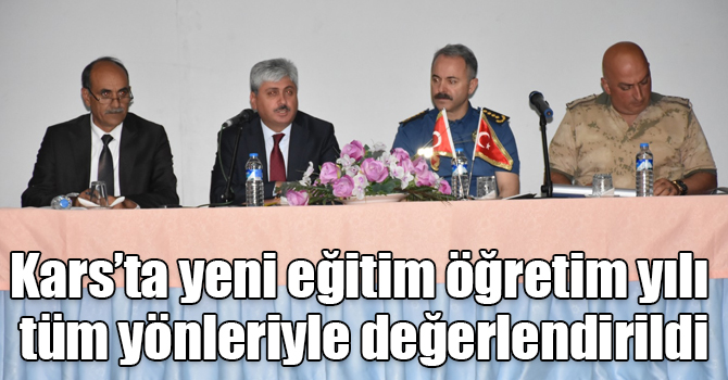 Kars’ta yeni eğitim öğretim yılı tüm yönleriyle değerlendirildi
