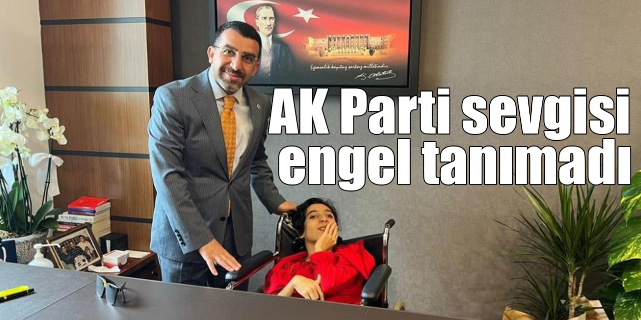 AK Parti sevgisi engel tanımadı