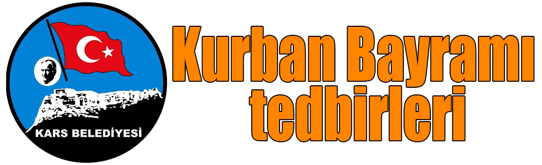 Kars Belediyesi’nden Kurban Bayramı tedbirleri