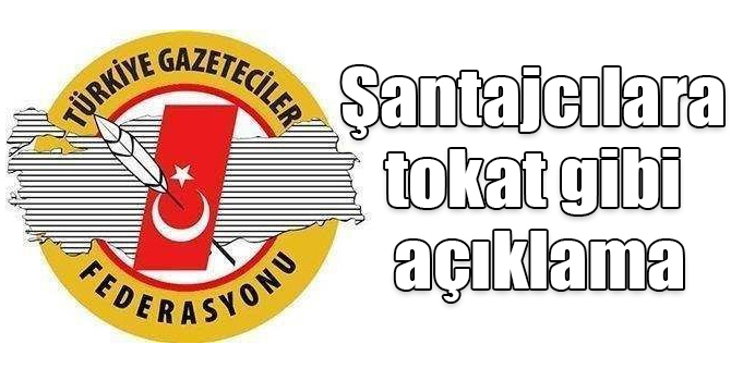 TGF'den şantajcılara tokat gibi açıklama