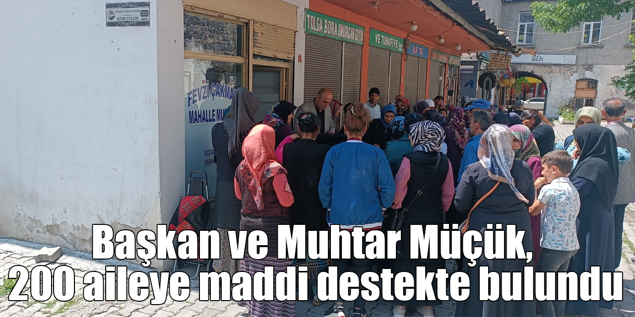 Başkan ve Muhtar Müçük, 200 aileye maddi destekte bulundu