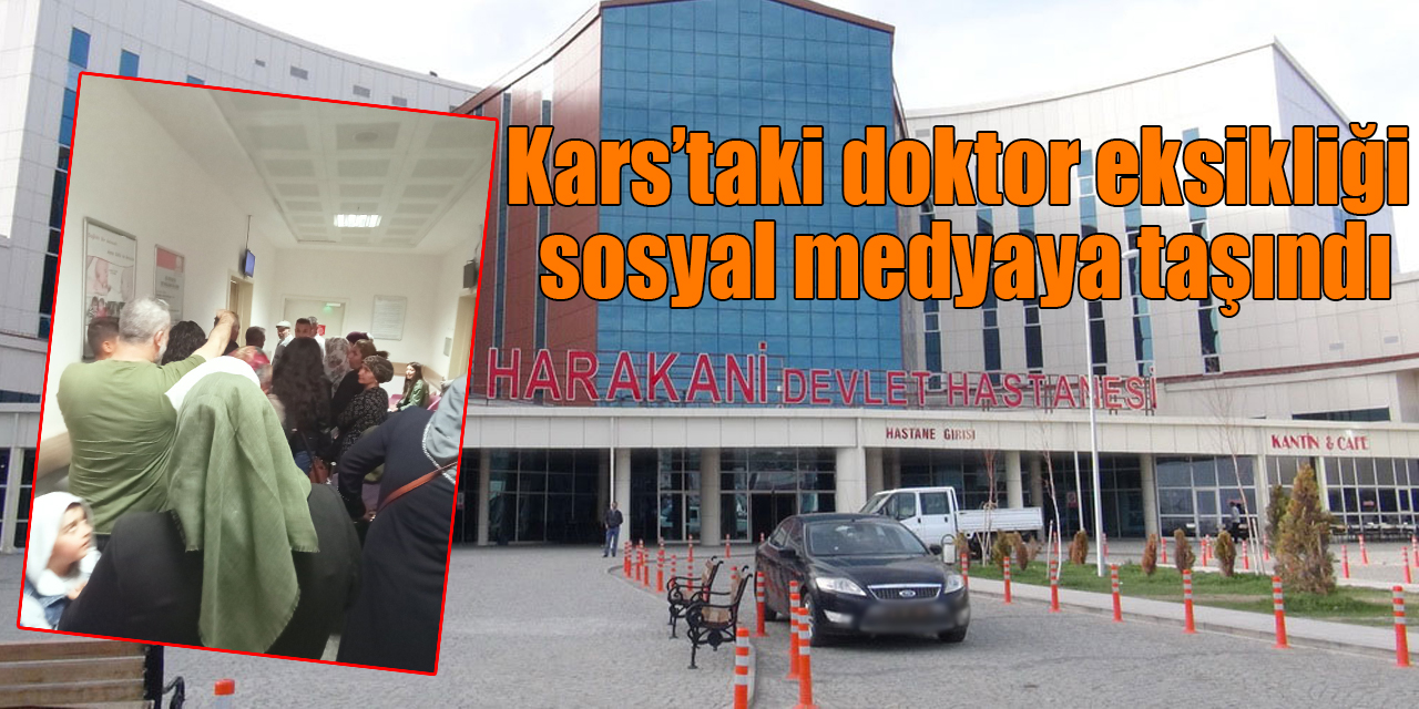 Kars’taki doktor eksikliği sosyal medyaya taşındı