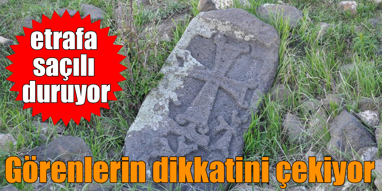 Kars’ta haç işaretli tarihi mezarlar görenlerin dikkatini çekiyor